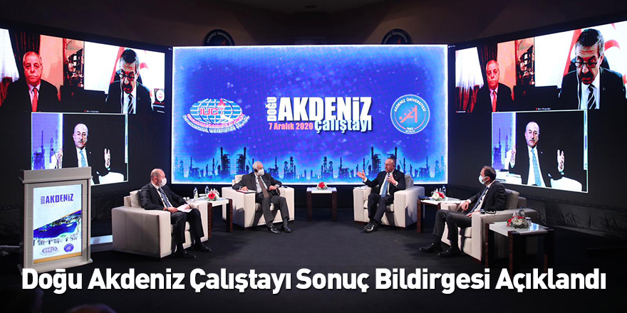 Doğu Akdeniz Çalıştayı Sonuç Bildirgesi Açıklandı