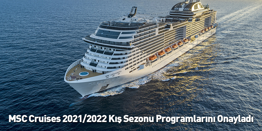 MSC Cruises 2021/2022 Kış Sezonu Programlarını Onayladı