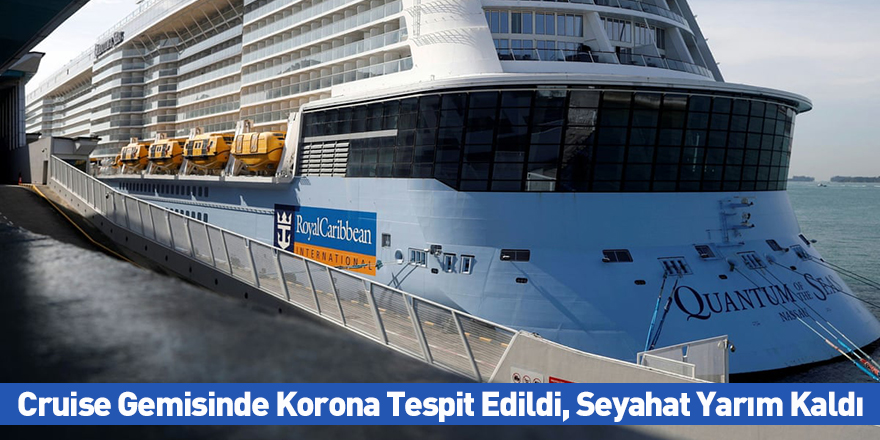 Cruise Gemisinde Korona Tespit Edildi, Seyahat Yarım Kaldı