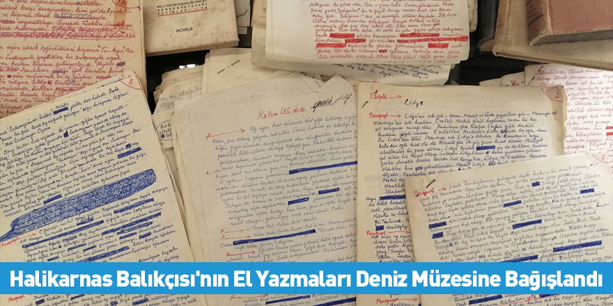 Halikarnas Balıkçısı'nın El Yazmaları Deniz Müzesine Bağışlandı