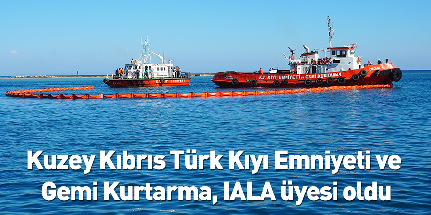 Kuzey Kıbrıs Türk Kıyı Emniyeti ve Gemi Kurtarma, IALA üyesi oldu