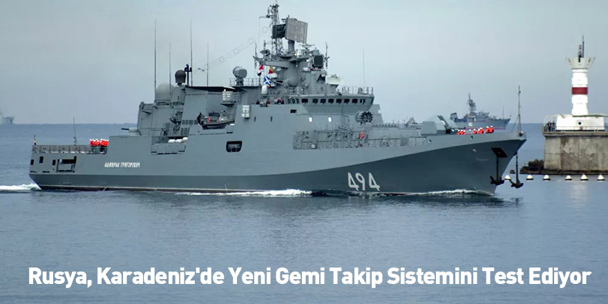 Rusya, Karadeniz'de Yeni Gemi Takip Sistemini Test Ediyor