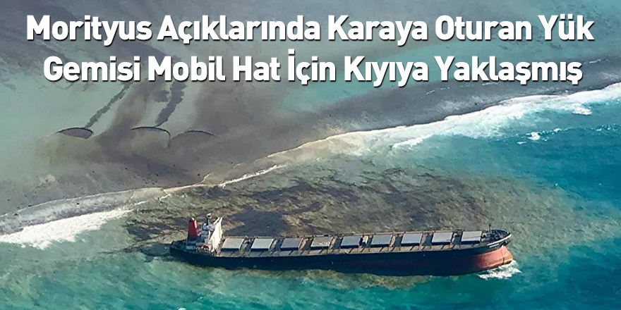 Morityus Açıklarında Karaya Oturan Yük Gemisi Mobil Hat İçin Kıyıya Yaklaşmış