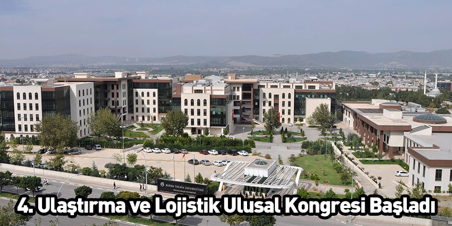 4. Ulaştırma ve Lojistik Ulusal Kongresi Başladı