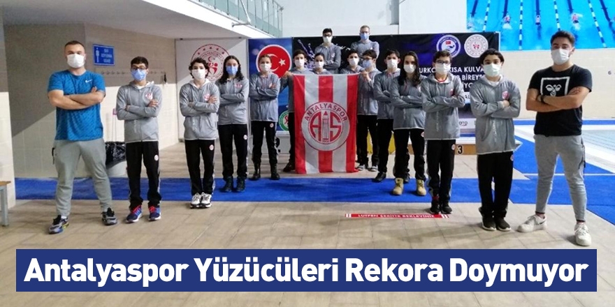 Antalyaspor Yüzücüleri Rekora Doymuyor