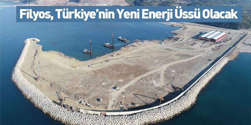 Filyos, Türkiye’nin Yeni Enerji Üssü Olacak