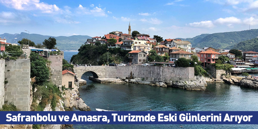 Safranbolu ve Amasra, Turizmde Eski Günlerini Arıyor