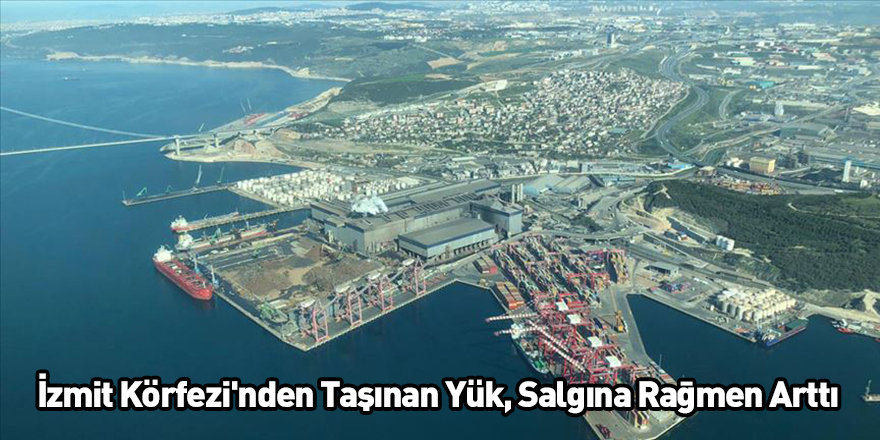 İzmit Körfezi'nden Taşınan Yük, Salgına Rağmen Arttı