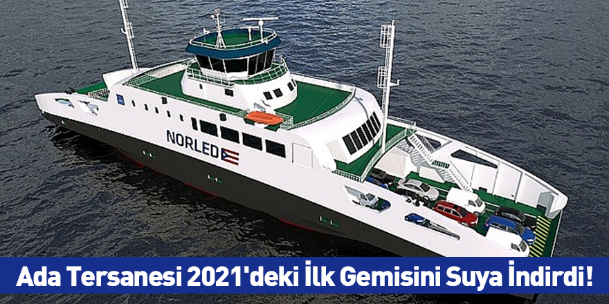 Ada Tersanesi 2021'deki İlk Gemisini Suya İndirdi!