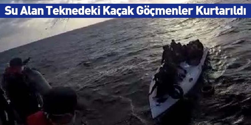 Su Alan Teknedeki Kaçak Göçmenler Kurtarıldı