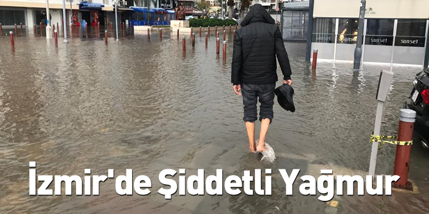 İzmir'de Şiddetli Yağmur
