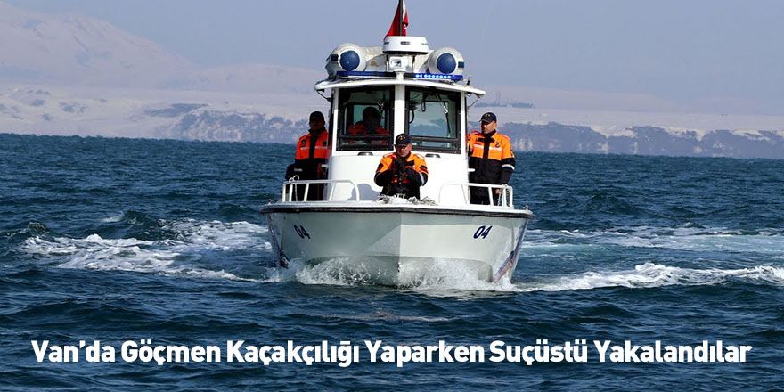 Van’da Göçmen Kaçakçılığı Yaparken Suçüstü Yakalandılar