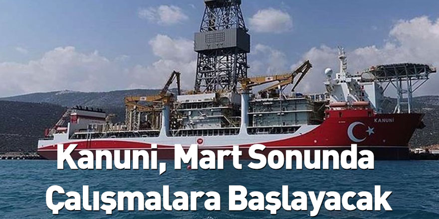 Kanuni, Mart Sonunda Çalışmalara Başlayacak