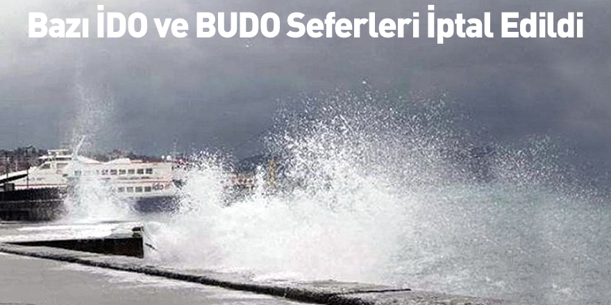 Bazı İDO Ve BUDO Seferleri İptal Edildi