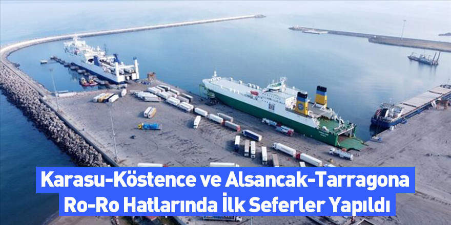 Karasu-Köstence ve Alsancak-Tarragona Ro-Ro Hatlarında İlk Seferler Yapıldı