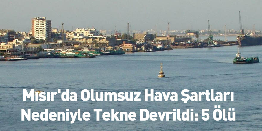 Mısır'da Olumsuz Hava Şartları Nedeniyle Tekne Devrildi: 5 Ölü