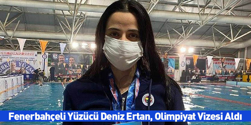 Fenerbahçeli Yüzücü Deniz Ertan, Olimpiyat Vizesi Aldı