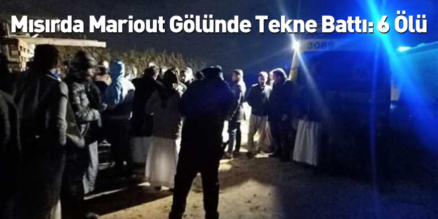 Mısır'da Mariout Gölünde Tekne Battı: 6 Ölü