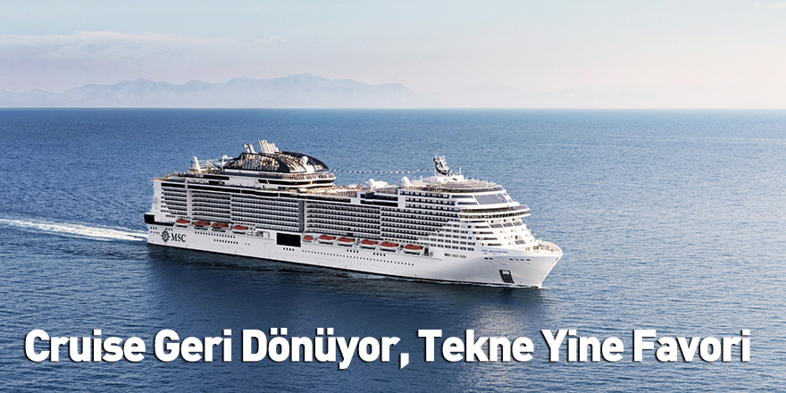 Cruise Geri Dönüyor, Tekne Yine Favori