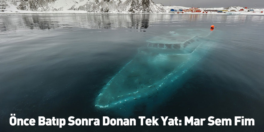 Önce Batıp Sonra Donan Tek Yat: Mar Sem Fim