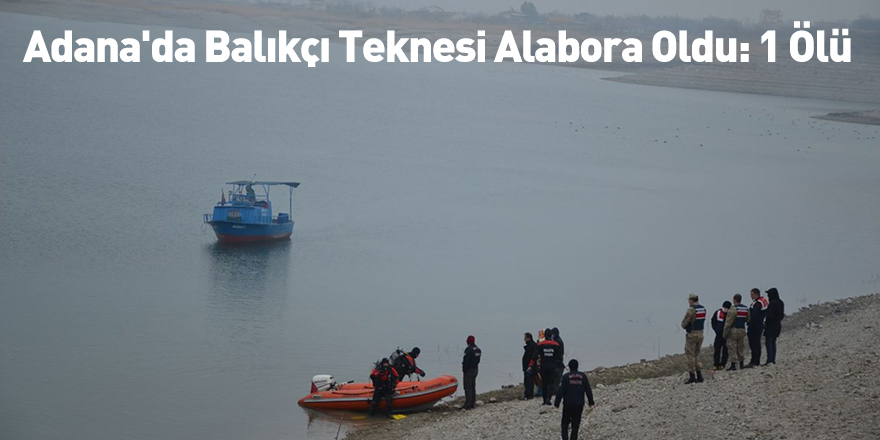 Adana'da Balıkçı Teknesi Alabora Oldu: 1 Ölü