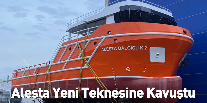 Alesta Yeni Teknesine Kavuştu