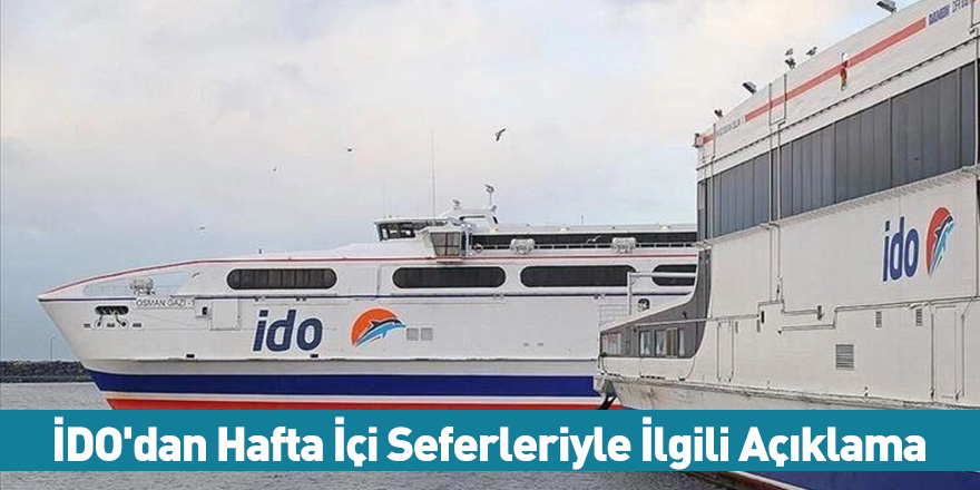 İDO'dan Hafta İçi Seferleriyle İlgili Açıklama