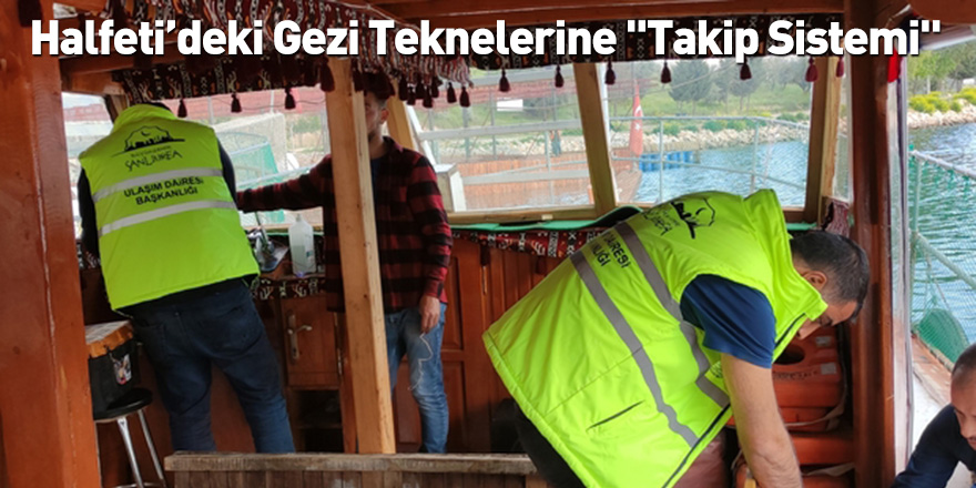 Halfeti’deki Gezi Teknelerine "Takip Sistemi"