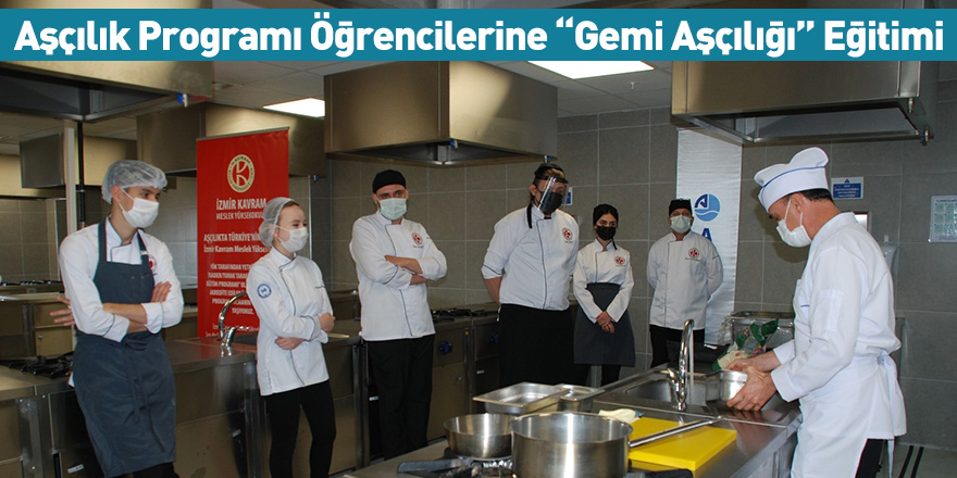 Aşçılık Programı Öğrencilerine “Gemi Aşçılığı” Eğitimi