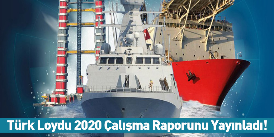 Türk Loydu 2020 Çalışma Raporunu Yayınladı!