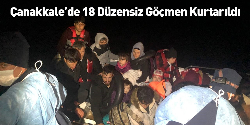 Çanakkale’de 18 Düzensiz Göçmen Kurtarıldı