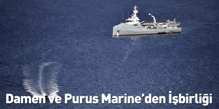 Damen ve Purus Marine’den İşbirliği