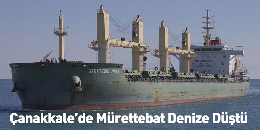 Çanakkale’de Mürettebat Denize Düştü