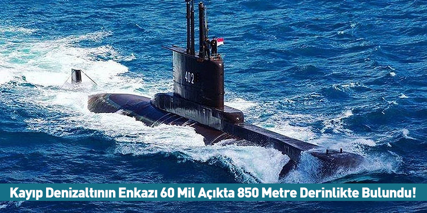 Kayıp Denizaltının Enkazı 60 Mil Açıkta 850 Metre Derinlikte Bulundu!