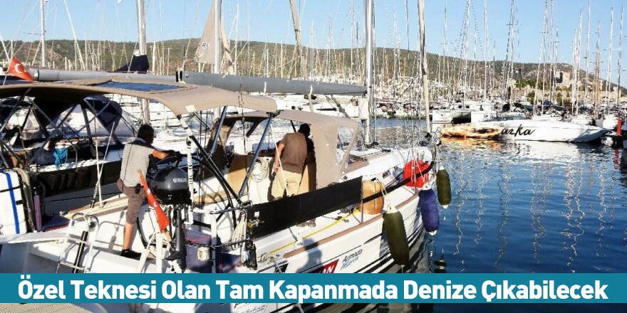 Özel Teknesi Olan Tam Kapanmada Denize Çıkabilecek