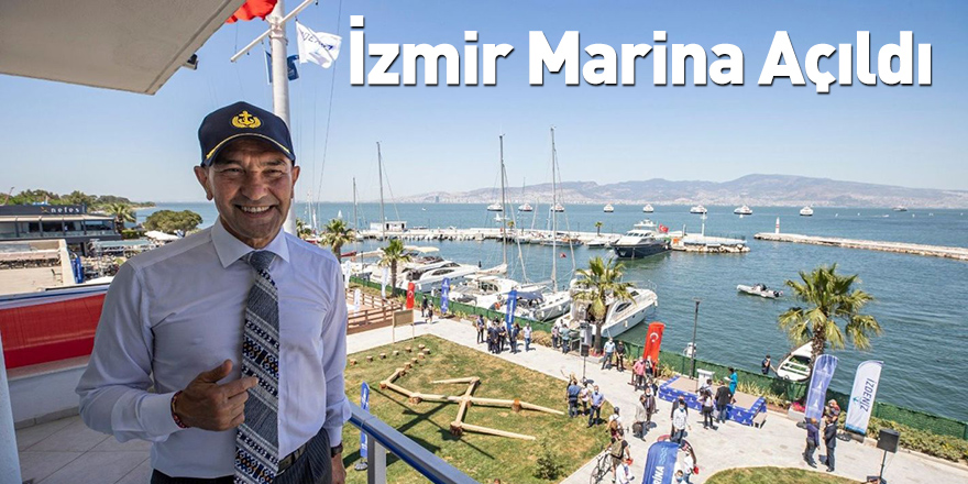 İzmir Marina Açıldı
