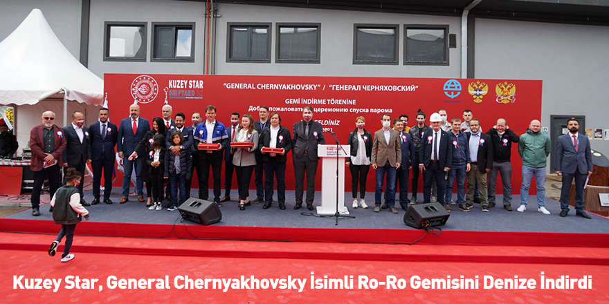 Kuzey Star, General Chernyakhovsky İsimli Ro-Ro Gemisini Denize İndirdi