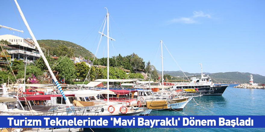 Turizm Teknelerinde 'Mavi Bayraklı' Dönem Başladı