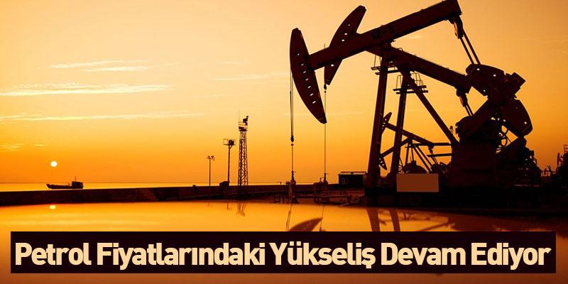 Petrol Fiyatlarındaki Yükseliş Devam Ediyor