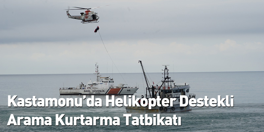 Kastamonu’da Helikopter Destekli Arama Kurtarma Tatbikatı