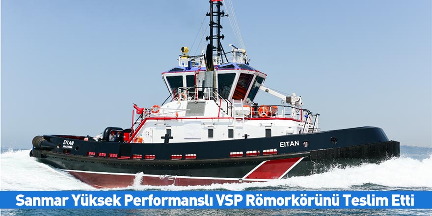 Sanmar Yüksek Performanslı VSP Römorkörünü Teslim Etti