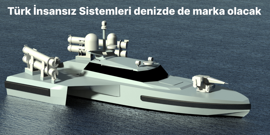 Türk insansız sistemleri denizde de marka olacak