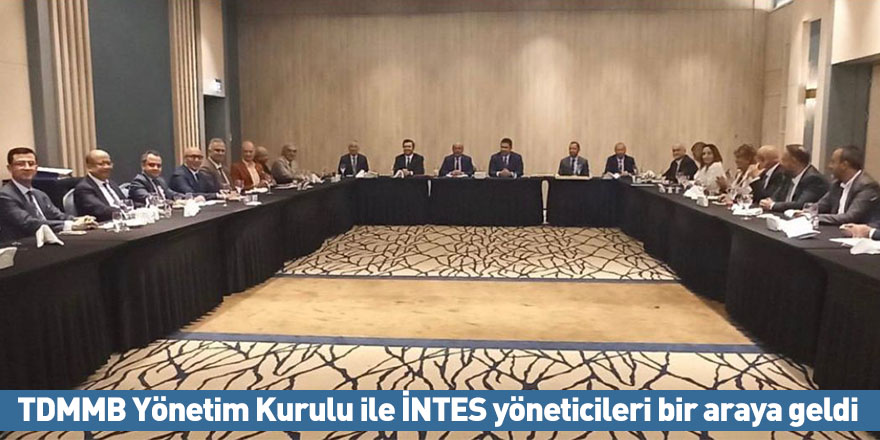 TDMMB Yönetim Kurulu ile İNTES yöneticileri bir araya geldi