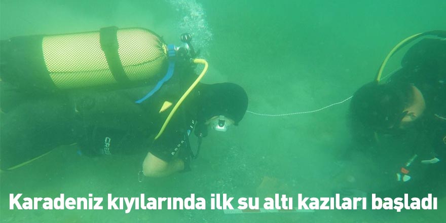 Karadeniz kıyılarında ilk su altı kazıları başladı