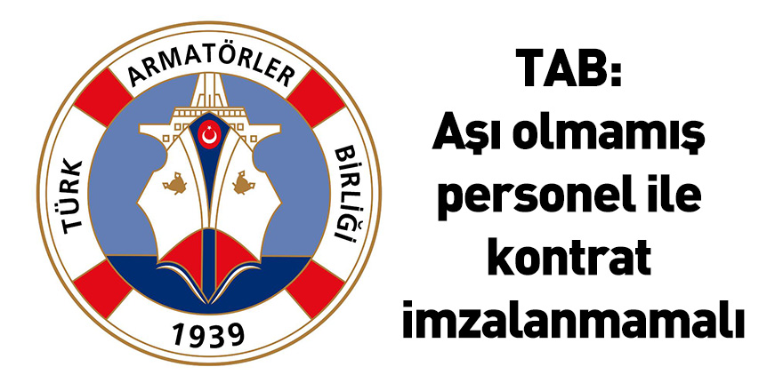 TAB: Aşı olmamış personel ile kontrat imzalanmamalı