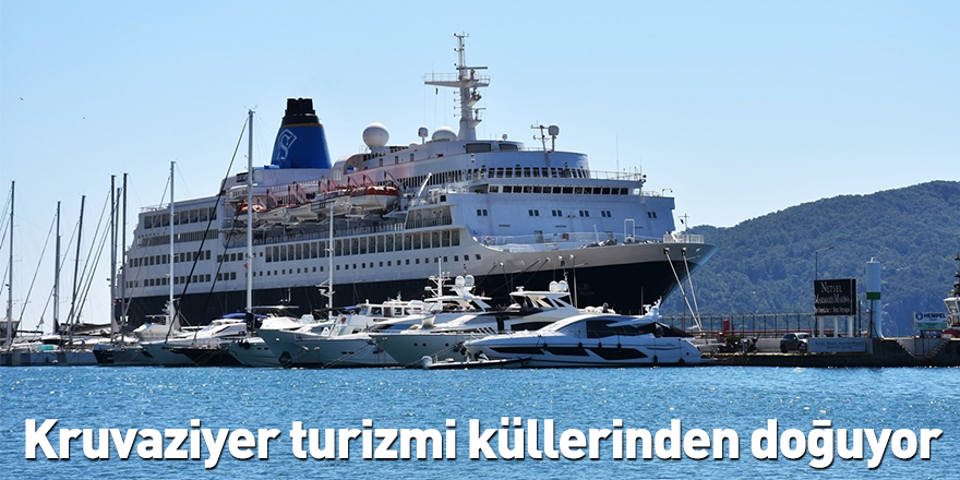 Kruvaziyer turizmi küllerinden doğuyor