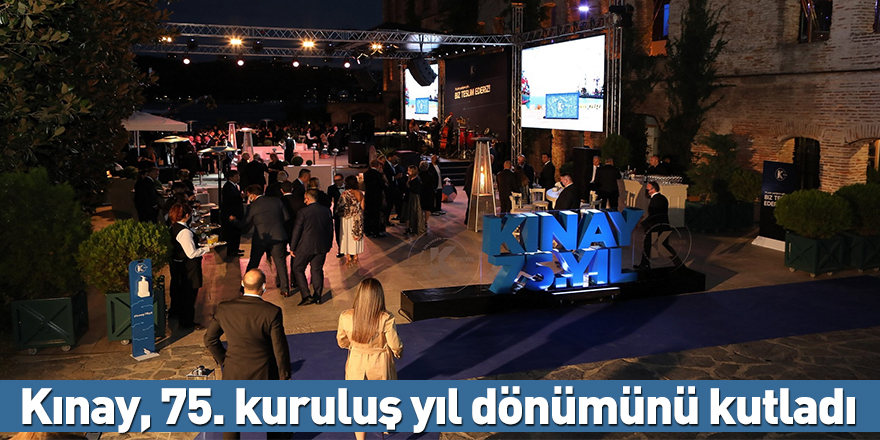 Kınay, 75. kuruluş yıl dönümünü kutladı