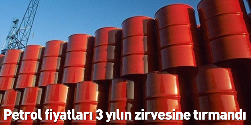 Petrol fiyatları 3 yılın zirvesine tırmandı