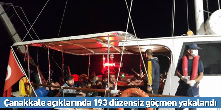 Çanakkale açıklarında 193 düzensiz göçmen yakalandı