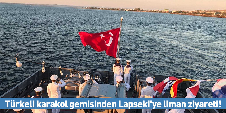 Türkeli karakol gemisinden Lapseki'ye liman ziyareti!